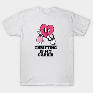 Cute Heart Thrifting is My Cardio T-Shirt